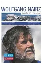 Cestopisy Wolfgang Nairz Dobře to dopadne - Wolfgang Nairz