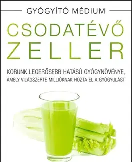 Prírodná lekáreň, bylinky Csodatévő zeller - puhatáblás - Anthony William