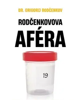 Šport Rodčenkovova aféra (Ako som odhalil Putinovo tajné dopingové impérium) - Grigorij Rodčenkov