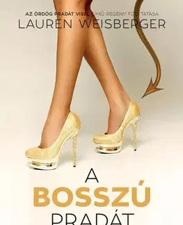 Romantická beletria A bosszú Pradát visel - Az ördög visszatér - Lauren Weisberger