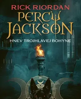 Fantasy, upíri Percy Jackson 7 – Hnev trojhlavej bohyne - Rick Riordan,Katarína Lalíková