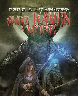 Sci-fi a fantasy Skrz kámen a moře - Barb Hendee