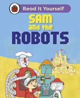 Príprava do školy, pracovné zošity Sam and the Robots: Read It Yourself - Level 4 Fluent Reader - Ladybird