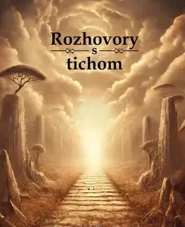 Motivačná literatúra - ostatné Rozhovory s tichom - Džemal Kodrazi