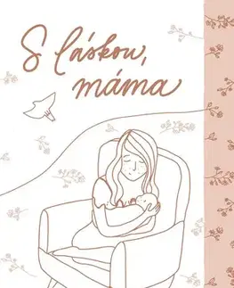 Denník dieťatka S láskou, máma - Kristýna Janáčková