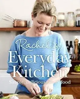 Kuchárky - ostatné Rachel's Everyday Kitchen: Simple, delicious famil - Rachel Allen