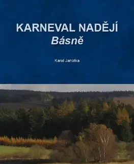 Poézia Karneval nadějí - Karel Janotka