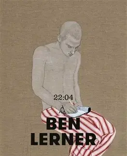 Romantická beletria 22:04 - Ben Lerner