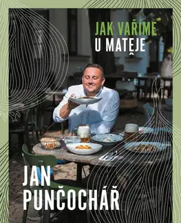 Osobnosti varia Jak vaříme u Matěje - Jan Punčochář