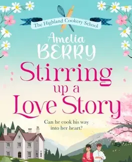Romantická beletria Stirring Up a Love Story - Amelia Berry