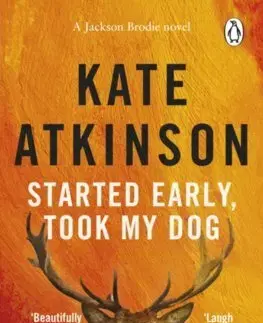Svetová beletria Started Early, Took My Dog - Kate Atkinsonová