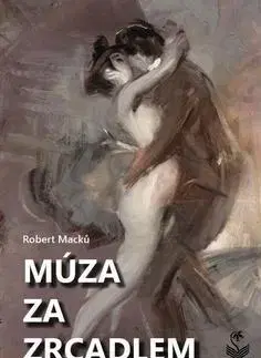 Romantická beletria Múza za zrcadlem - Robert Macků