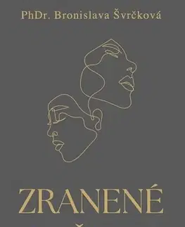 Rozvoj osobnosti Zranené vzťahy - Bronislava Švrčková