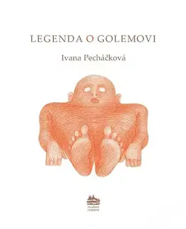 Beletria - ostatné Legenda o Golemovi - Ivana Pecháčková