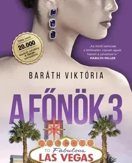 Erotická beletria A főnök 3. - Viktória Baráth