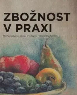 Kresťanstvo Zbožnost v praxi - Jerry Bridges