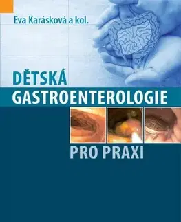 Pediatria Dětská gastroenterologie pro praxi - Eva Karásková