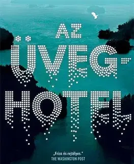 Svetová beletria Az üveghotel - Emily St. John Mandel,Ágnes Körmendi