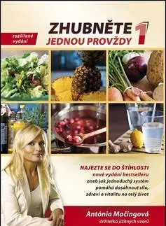 Zdravá výživa, diéty, chudnutie Zhubněte jednou provždy 1 - Antónia Mačingová