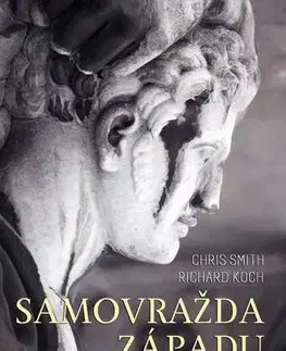 Eseje, úvahy, štúdie Samovražda Západu - Chris Smith,Richard Koch