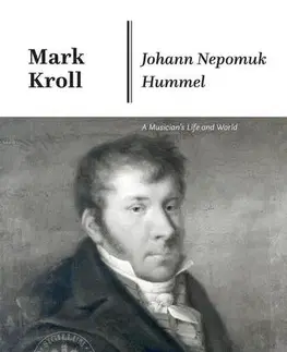 Hudba - noty, spevníky, príručky Johann Nepomuk Hummel - Mark Kroll