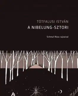 Mytológia A Nibelung-sztori - István Tótfalusi
