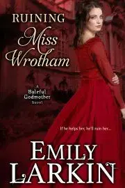 Romantická beletria Ruining Miss Wrotham - Larkin Emily