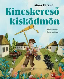 Rozprávky Kincskereső kisködmön - Ferenc Móra