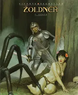 Komiksy Žoldnéř 7: Cesta - Vicente Segrelles,Jiří Pešek,Vicente Segrelles