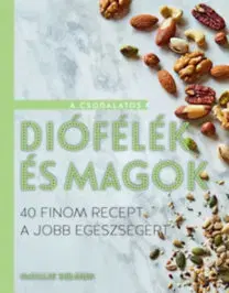 Korenie, bylinky, ingrediencie A csodálatos diófélék és magok - Natalie Seldon