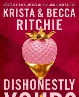 Romantická beletria Dishonestly Yours - Krista Ritchie,Becca Ritchie