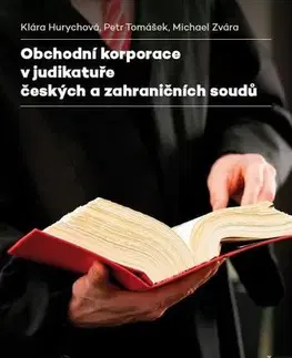 Ekonómia, manažment, marketing Obchodní korporace v judikatuře českých a zahraničních soudů - Klára Hurychová
