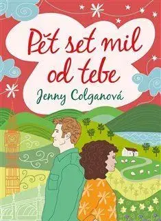 Svetová beletria Pět set mil od tebe - Jenny Colgan