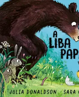 Rozprávky A liba papája - Julia Donaldson