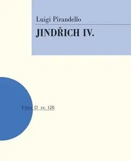 Dráma, divadelné hry, scenáre Jindřich IV. - Luigi Pirandello