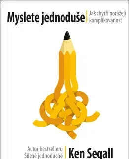 Podnikanie, obchod, predaj Myslete jednoduše - Ken Segall