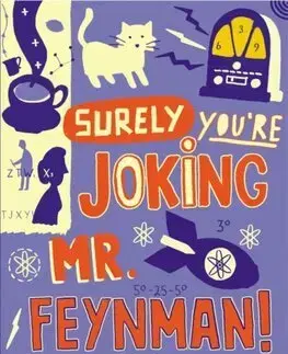 Veda, vynálezy Surely You're Joking Mr Feynman - Feynman Richard Phillips