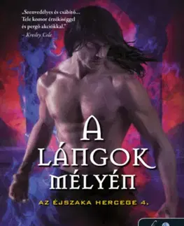 Sci-fi a fantasy A lángok mélyén - Az éjszaka hercege 4. - Jeaniene Frost
