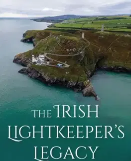 Biografie - Životopisy The Irish Lightkeeper’s Legacy - Martha Power Baxter