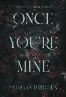 Beletria - ostatné Once You're Mine - Morgan Bridges