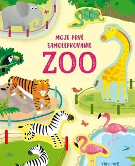 Nalepovačky, vystrihovačky, skladačky Moje prvé samolepkovanie - ZOO