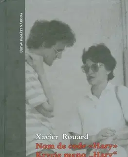 Biografie - ostatné Krycie meno "Hary" - Xavier Rouard