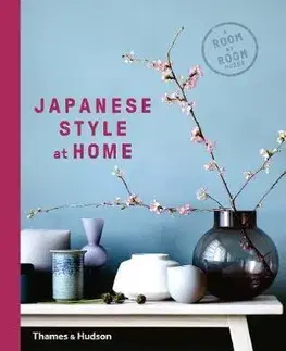 Dizajn, úžitkové umenie, móda Japanese Style at Home - Tony Seddon,Cathelijne Nuijsink,Olivia Bays