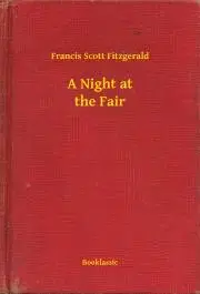 Svetová beletria A Night at the Fair - Francis Scott Fitzgerald
