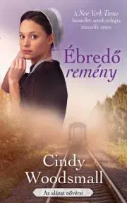 Romantická beletria Ébredő remény - Cindy Woodsmall