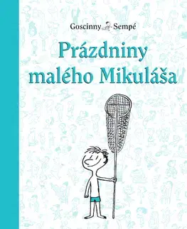Pre chlapcov Malý Mikuláš 3: Prázdniny malého Mikuláša - Jean-Jacques Sempé,René Goscinny,Beáta Panáková