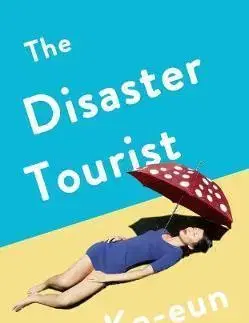 Svetová beletria The Disaster Tourist - Yun Ko-Eun