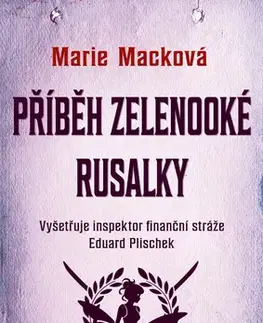 Detektívky, trilery, horory Příběh zelenooké Rusalky - Marie Macková