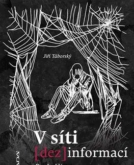 Psychológia, etika V síti dezinformací - Jiří Táborský