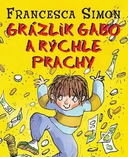 Pre deti a mládež - ostatné Grázlik Gabo a rýchle prachy - Francesca Simon